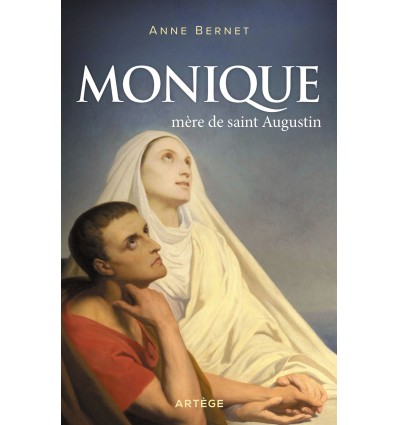 La mère d'un des plus grands saints de l'Eglise