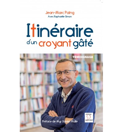 Itinéraire d'un croyant gâté