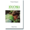 Jouchka et les instants d'éternité