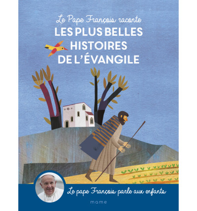 Le Pape François raconte les plus belles histoires de l’Evangile