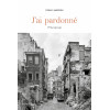 J'ai pardonné