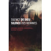 Silence de Dieu, silence des hommes