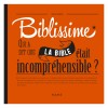 Biblissime - Qui a dit que la Bible était incompréhensible ?