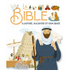 La Bible illustrée, racontée et expliquée