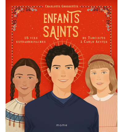 Enfants saints, 15 vies extraordinaires de Tarcisius à Carlo Acutis