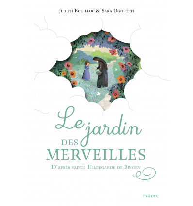 Le jardin des merveilles – d’après sainte Hildegarde de Bingen