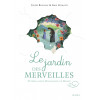 Le jardin des merveilles – d’après sainte Hildegarde de Bingen