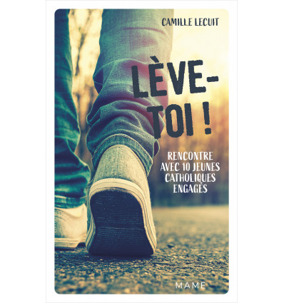 Lève-toi ! Rencontre avec 10 jeunes catholiques engagés