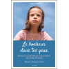 Le bonheur dans tes yeux