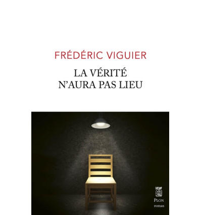 La vérité n'aura pas lieu