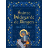 Sainte Hildegarde de Bingen, génie du Moyen-Âge