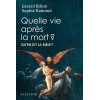 Quelle vie après la mort ?