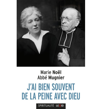J'ai bien souvent de la peine avec Dieu