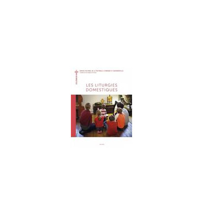 Les liturgies domestiques