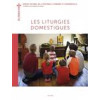 Les liturgies domestiques