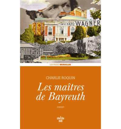 Les Maîtres de Bayreuth