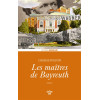 Les Maîtres de Bayreuth