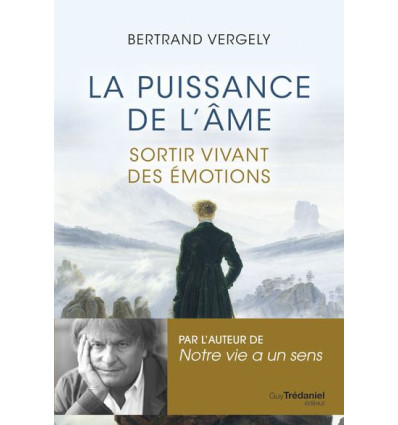 La Puissance de l'âme - Bertrand Vergely