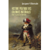 Histoire politique des colonnes infernales - Jacques Villemain