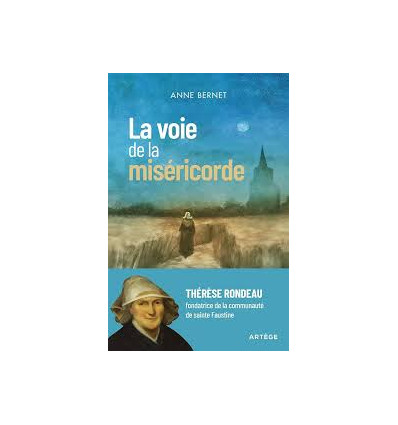 La Voie de la miséricorde - Anne Bernet