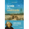 La Voie de la miséricorde - Anne Bernet