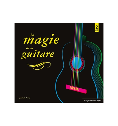 La magie de la guitare - Judicaël Perroy