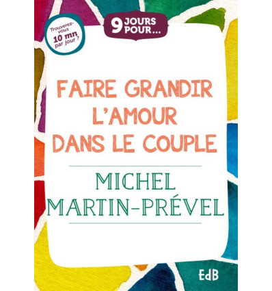 9 jours pour faire grandir l'amour dans le couple