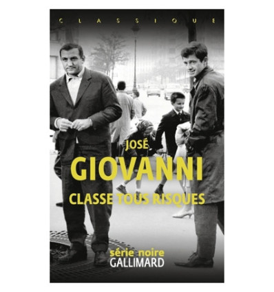Classe tous risques - José Giovanni
