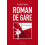 Roman de gare - Philibert Humm