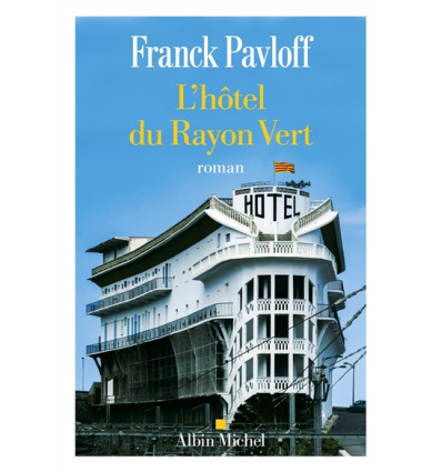 L’Hôtel du Rayon Vert - Franck Pavloff