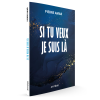 Si tu veux je suis là