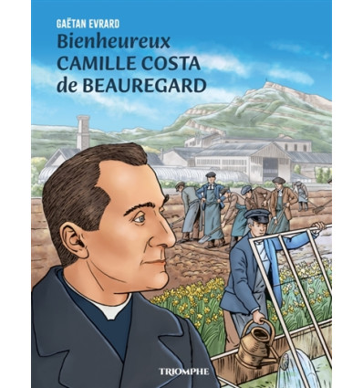 Bienheureux Camille Costa de Beauregard - Gaëtan Évrard