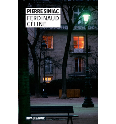 Ferdinaud Céline - Pierre Siniac
