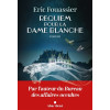 Requiem pour la dame blanche - Éric Fouassier
