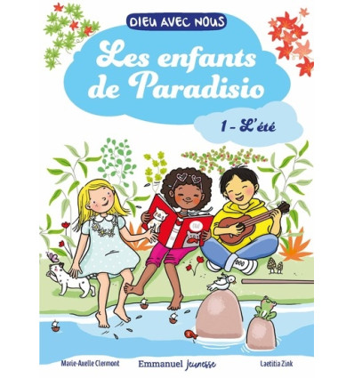 Les Enfants de Paradisio. L’Été (tome 1) - Marie-Axelle Clermont et Laetitia Zink