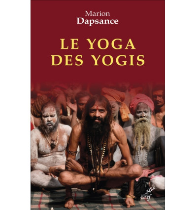 Le Yoga des yogis - Marion Dapsance