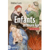Enfants au Moyen Âge. XIIe-XVe siècle - Didier Lett
