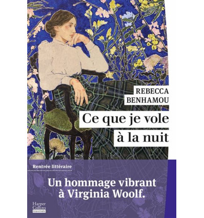 Ce que je vole à la nuit - Rebecca Benhamou