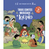 Trois contes musicaux de Loupio