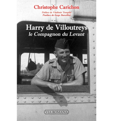 Harry de Villoutreys. Le Compagnon du Levant - Christophe Carichon