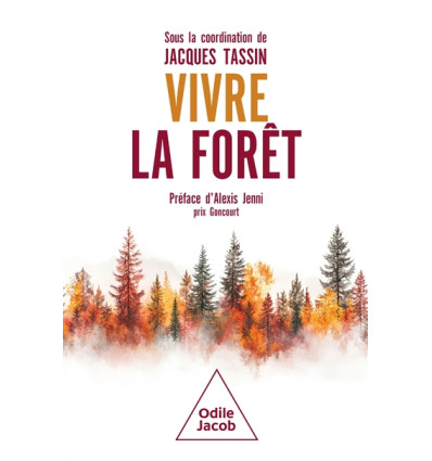 Vivre la forêt - Jacques Tassin