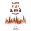 Vivre la forêt - Jacques Tassin