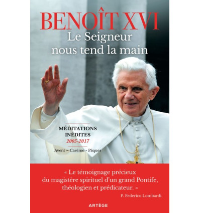 Le Seigneur nous tend la main - Benoît XVI