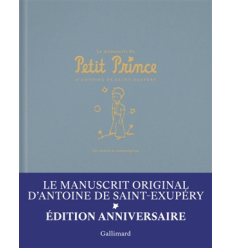 Le manuscrit du Petit Prince d'Antoine de Saint-Exup&eacute;ry : fac-simil&eacute; et transcription