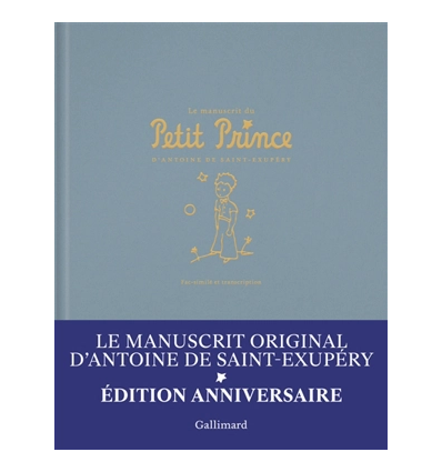 Le manuscrit du Petit Prince d'Antoine de Saint-Exupéry : fac-similé et transcription
