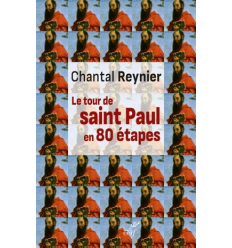 Le tour de saint Paul en 80 &eacute;tapes- Chantal Reynier
