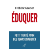 Eduquer- Frédéric Gautier