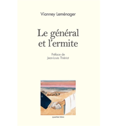 Le général et l'ermite- Vianney LEMÉNAGER