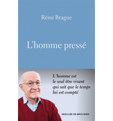 L'homme pressé- Rémi Brague