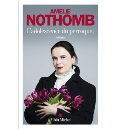 L'adolescence du perroquet- Amélie Nothomb